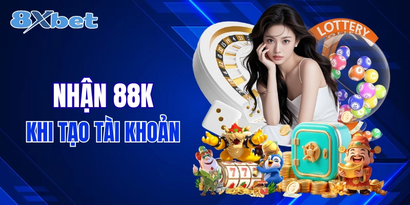 Cách nhận 88K cho tân bình lần đầu tạo tài khoản
